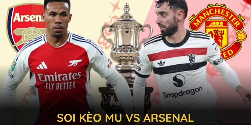 Soi Kèo MU vs Arsenal: 23h30 - 09/03 Tại CAKHIATV 1 soi kèo mu vs arsenal tại cakhiatv.lifestyle