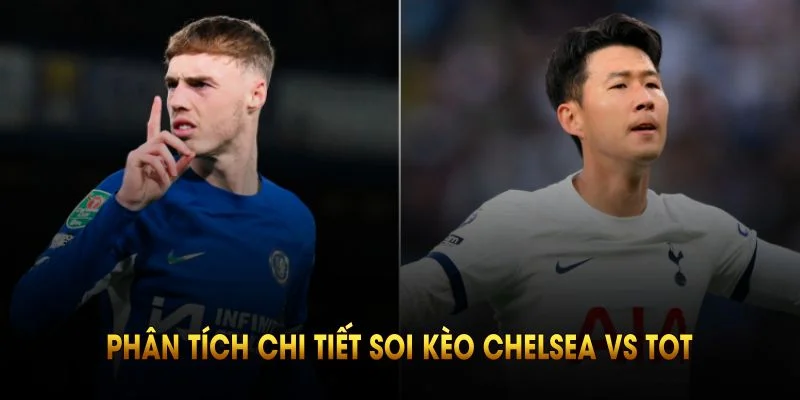 Soi Kèo Chelsea Vs Tot Tại CakhiaTV Vào Lúc 02h00 Ngày 4/4 2 Phân tích chi tiết soi kèo Chelsea vs Tot dựa trên phong độ gần nhất của hai đội