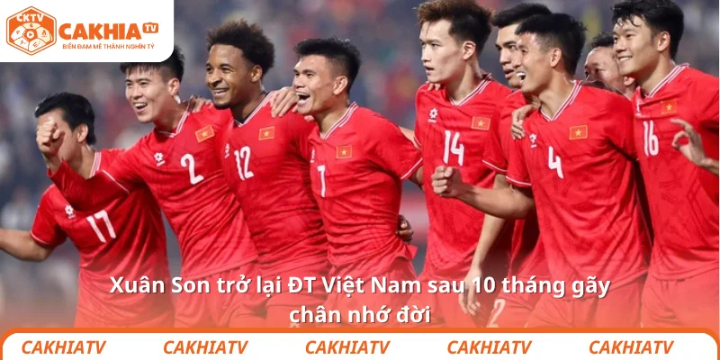 Xuân Son trở lại ĐT Việt Nam sau 10 tháng gãy chân nhớ đời 1 Xuân Son trở lại ĐT Việt Nam sau 10 tháng gãy chân nhớ đời